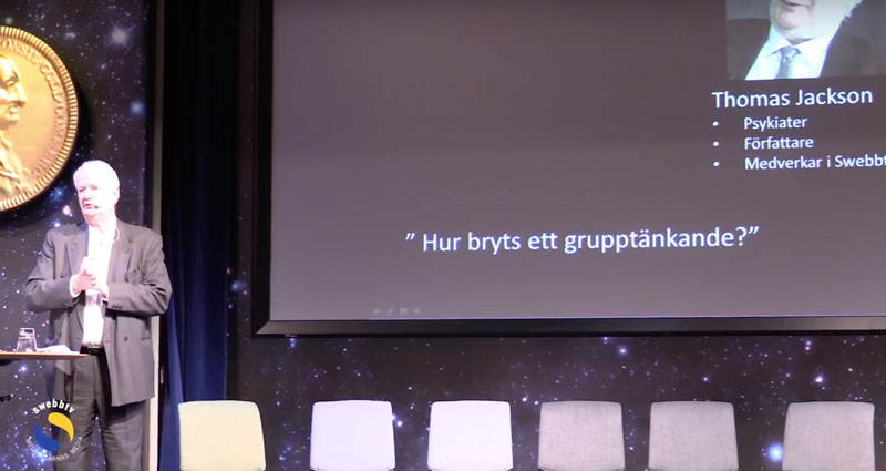 Konferensen 19 maj - del 12: Psykiater Thomas Jackson - Hur bryts ett grupptänkande? - SwebbTV